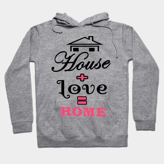 House Love Home Hoodie by Shop Ovov